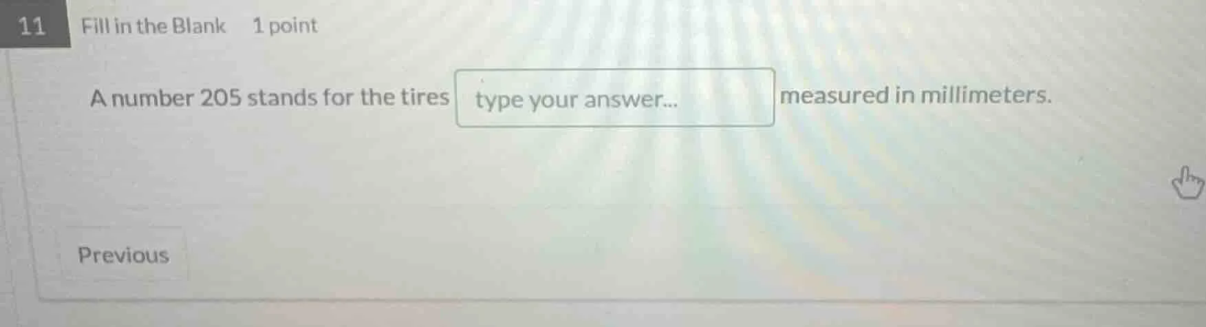 11 fill in the blank 1 point a number 205 stands for the tires measured…