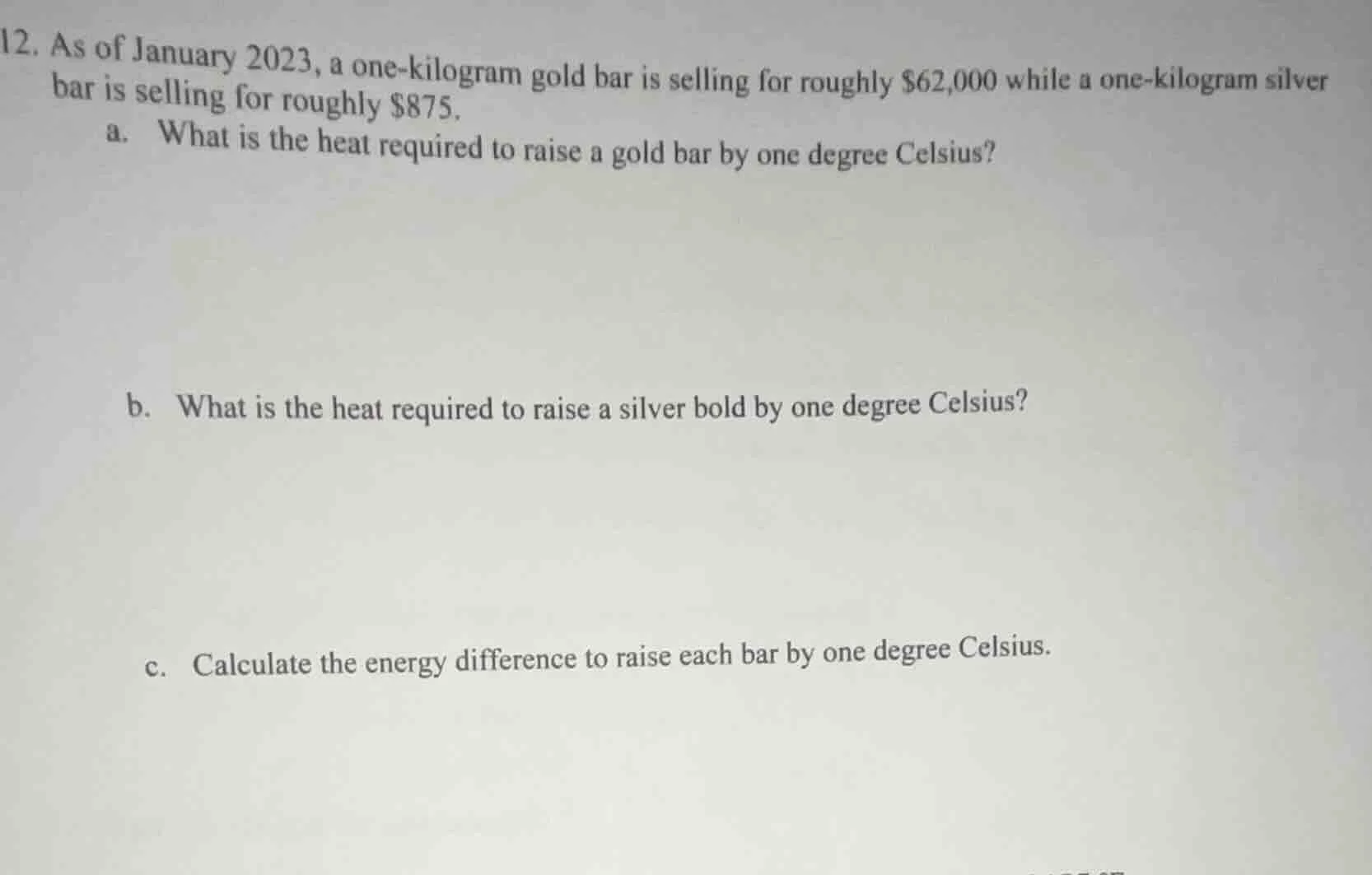 12. as of january 2023, a one - kilogram gold bar is selling for roughl…