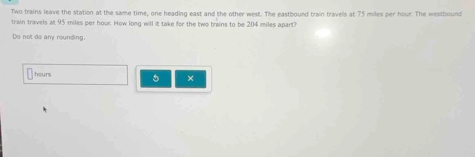 two trains leave the station at the same time, one heading east and the…