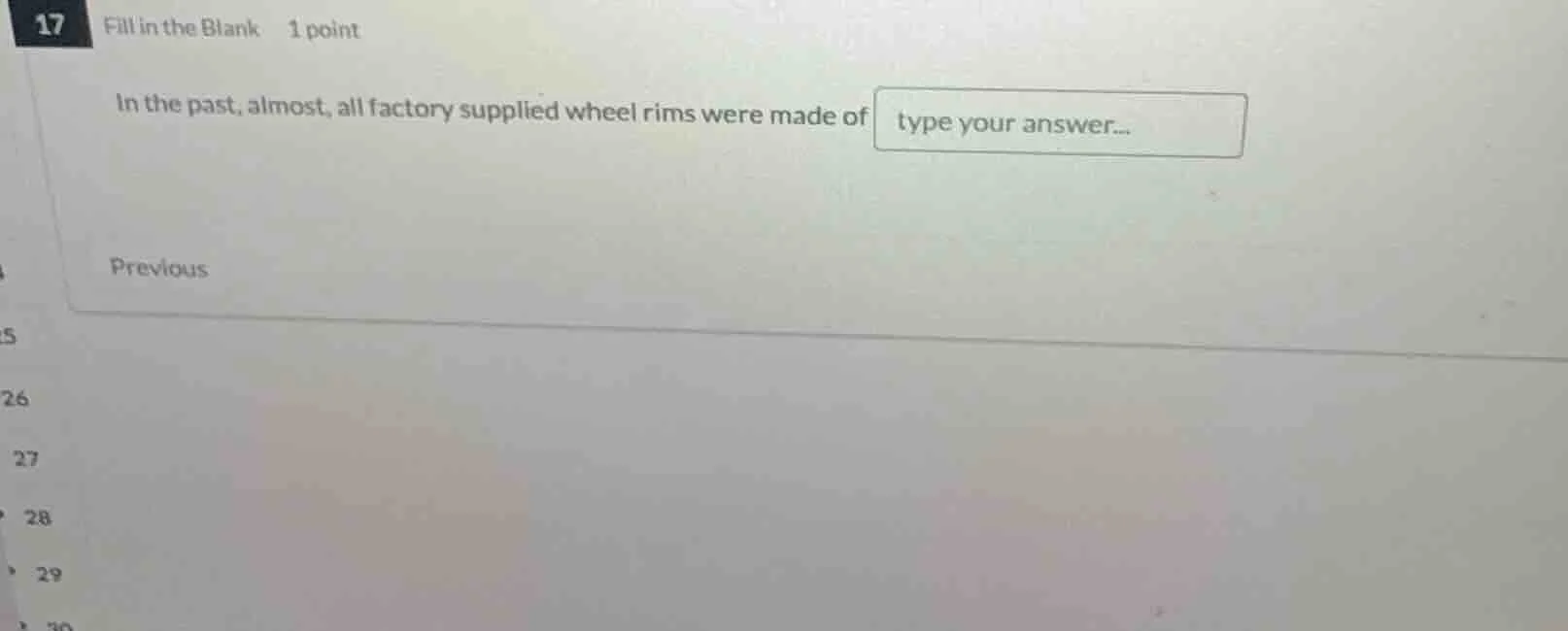 fill in the blank 1 point in the past, almost, all factory supplied whe…