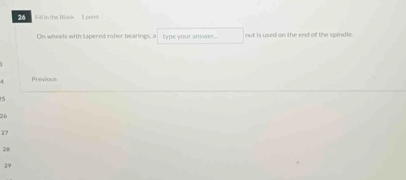 26 fill in the blank 1 point on wheels with tapered roller bearings, a …