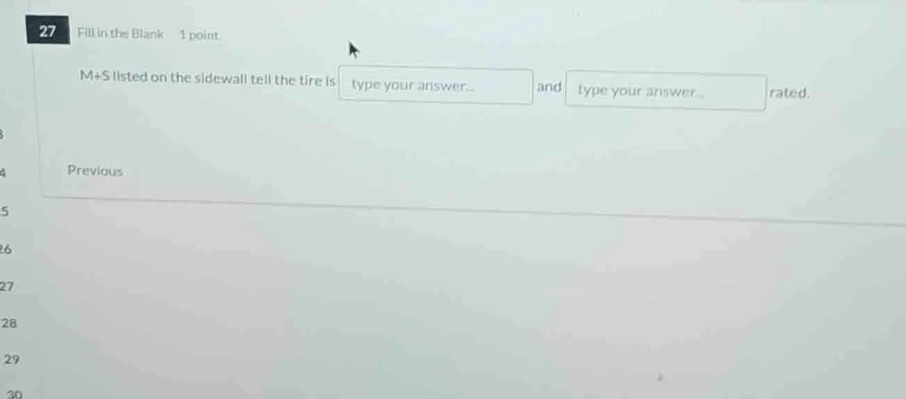 27 fill in the blank 1 point m+s listed on the sidewall tell the tire i…