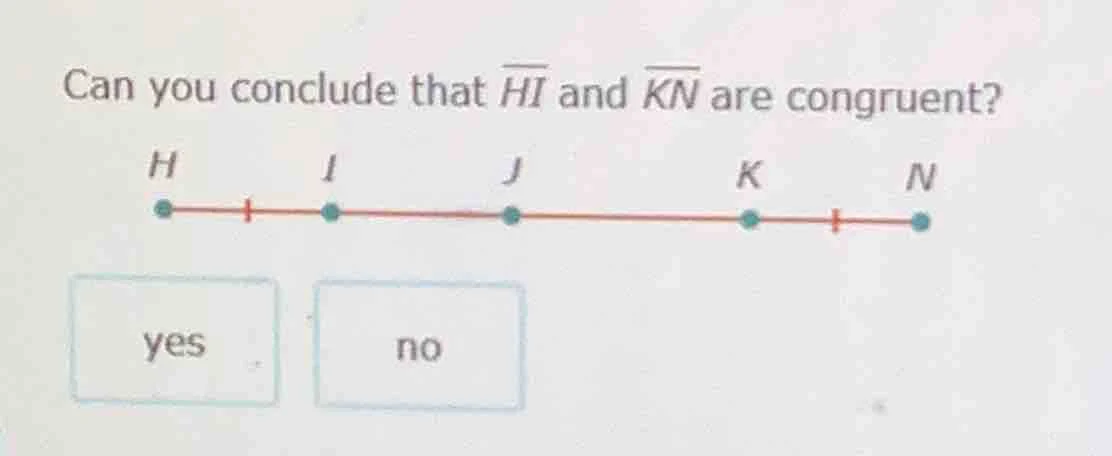 can you conclude that \\(\\overline{hi}\\) and \\(\\overline{kn}\\) are…