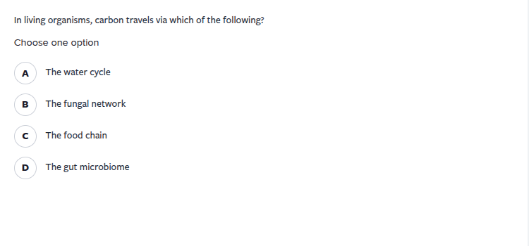 in living organisms, carbon travels via which of the following?choose o…
