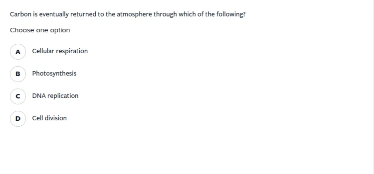 carbon is eventually returned to the atmosphere through which of the fo…