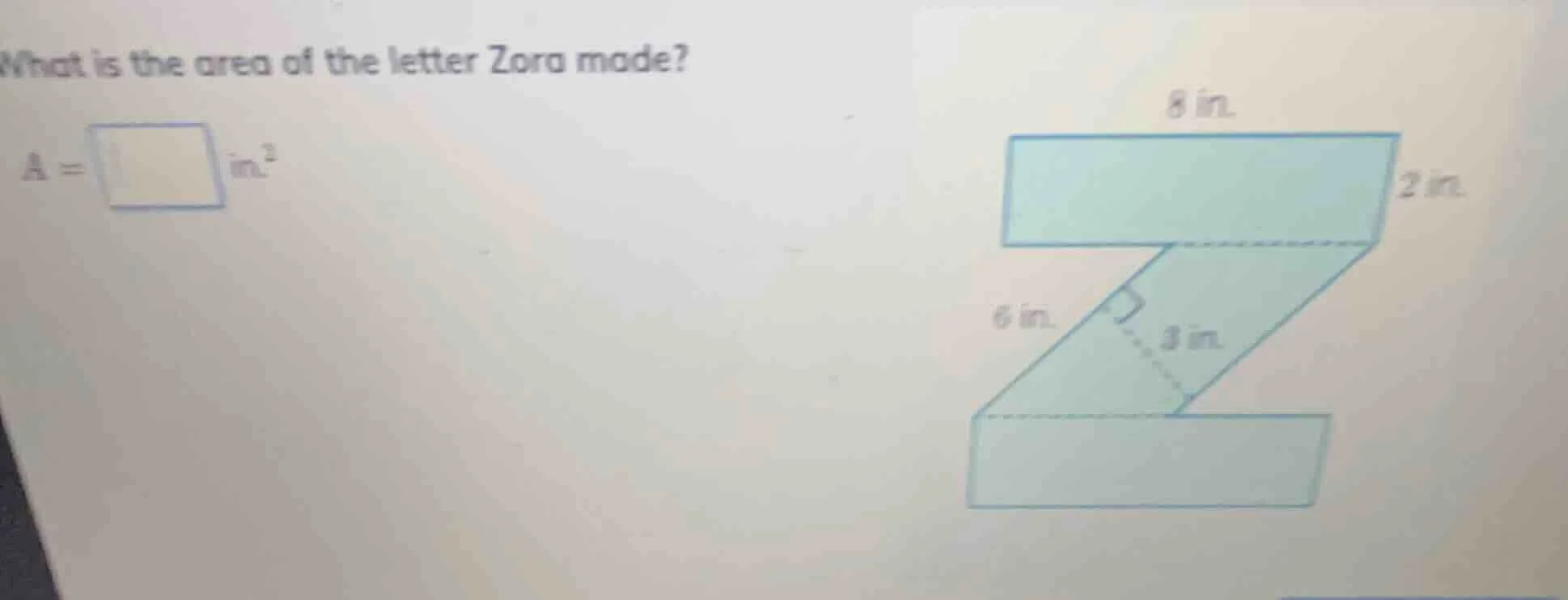what is the area of the letter zora made? a = \\square in.^2