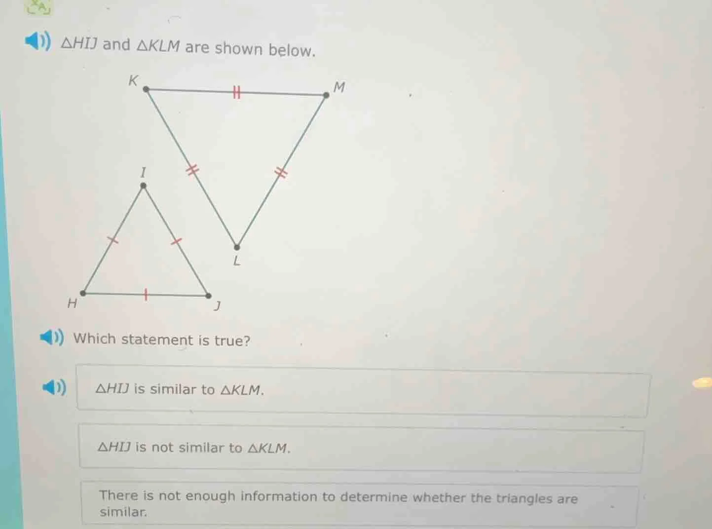 △hij and △klm are shown below. which statement is true? △hij is similar…