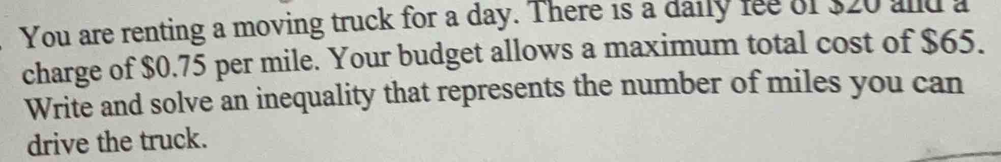 you are renting a moving truck for a day. there is a daily fee of $20 a…