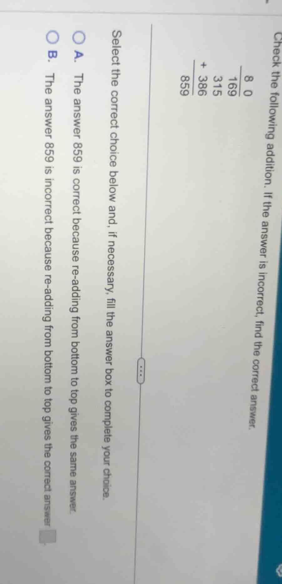check the following addition. if the answer is incorrect, find the corr…