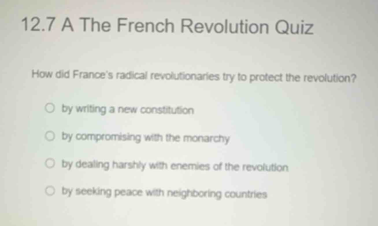 12.7 a the french revolution quiz how did frances radical revolutionari…