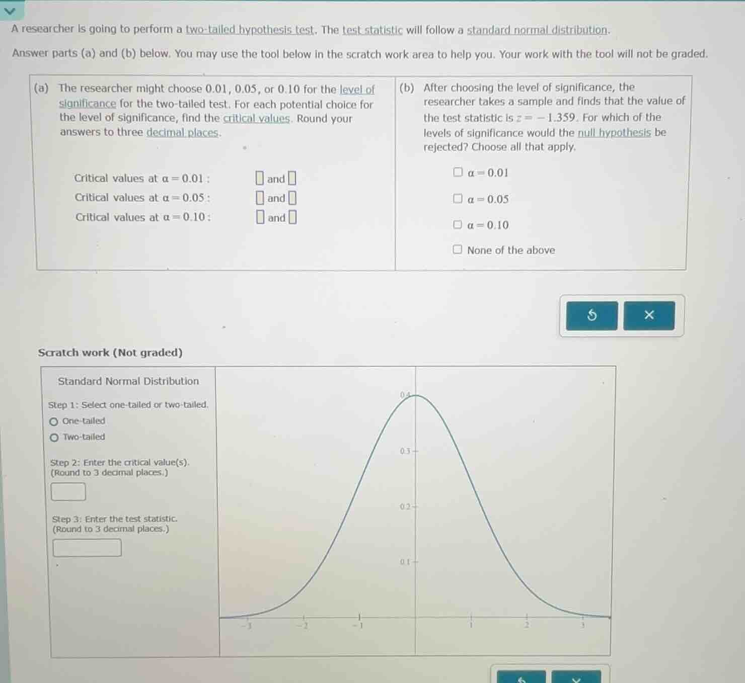 a researcher is going to perform a two - tailed hypothesis test. the te…