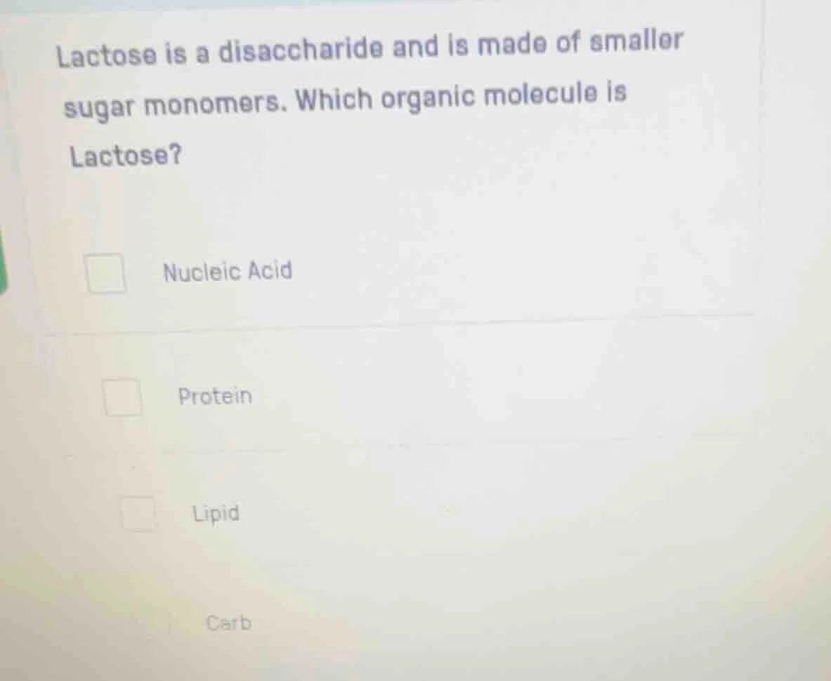 lactose is a disaccharide and is made of smaller sugar monomers. which …