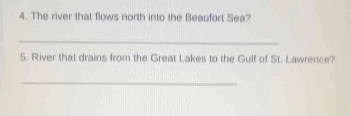 4. the river that flows north into the beaufort sea? 5. river that drai…