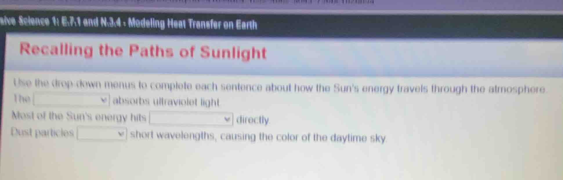 recalling the paths of sunlight use the drop - down menus to complete e…