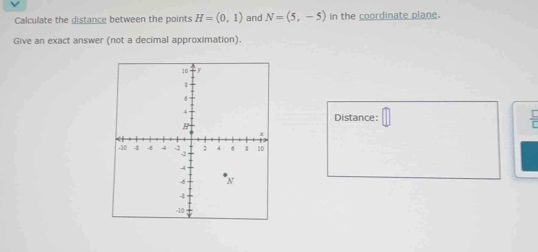 calculate the distance between the points h=(0, 1) and n=(5, -5) in the…