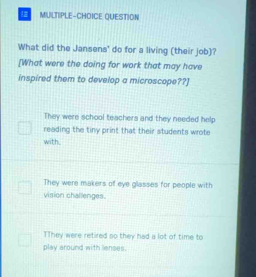 multiple-choice question what did the jansens do for a living (their jo…