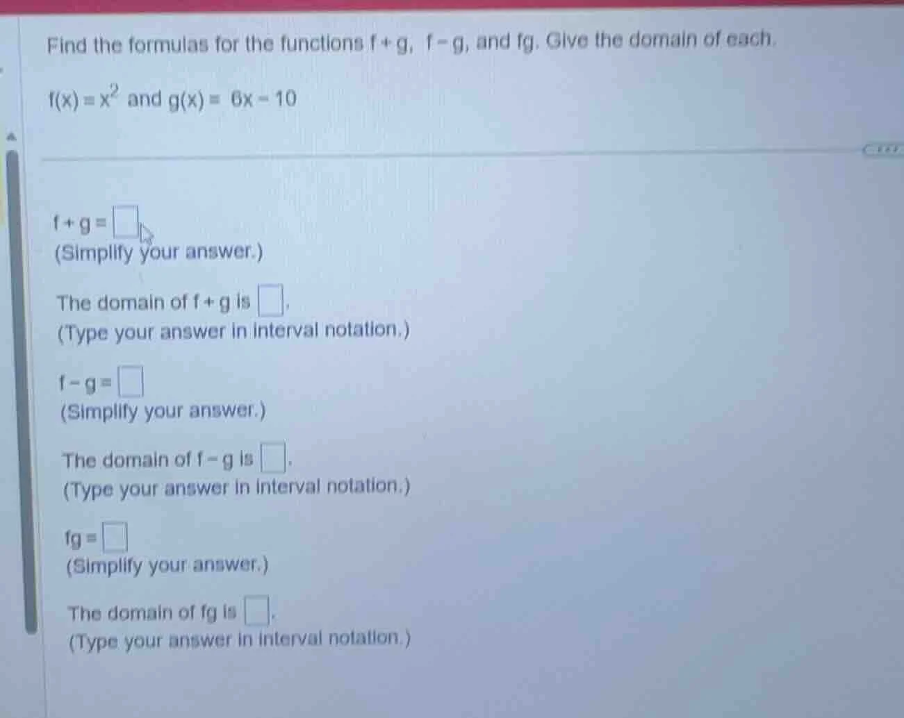 find the formulas for the functions ( f + g ), ( f - g ), and ( fg ). g…