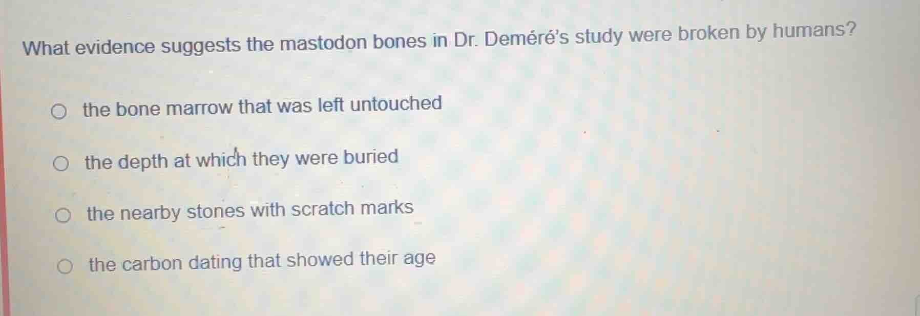 what evidence suggests the mastodon bones in dr. deméré’s study were br…