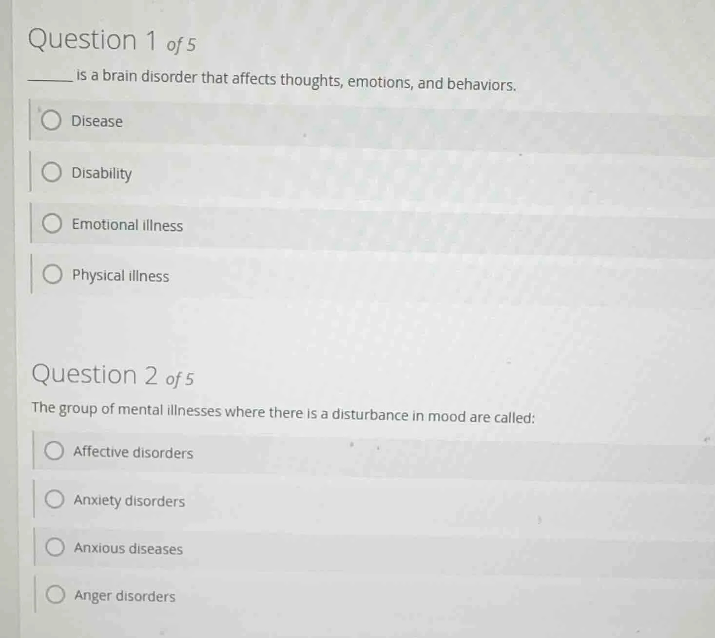 question 1 of 5 ______ is a brain disorder that affects thoughts, emoti…