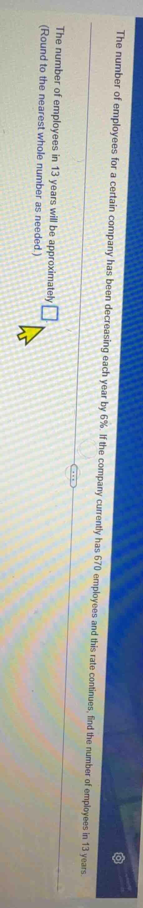 the number of employees for a certain company has been decreasing each …