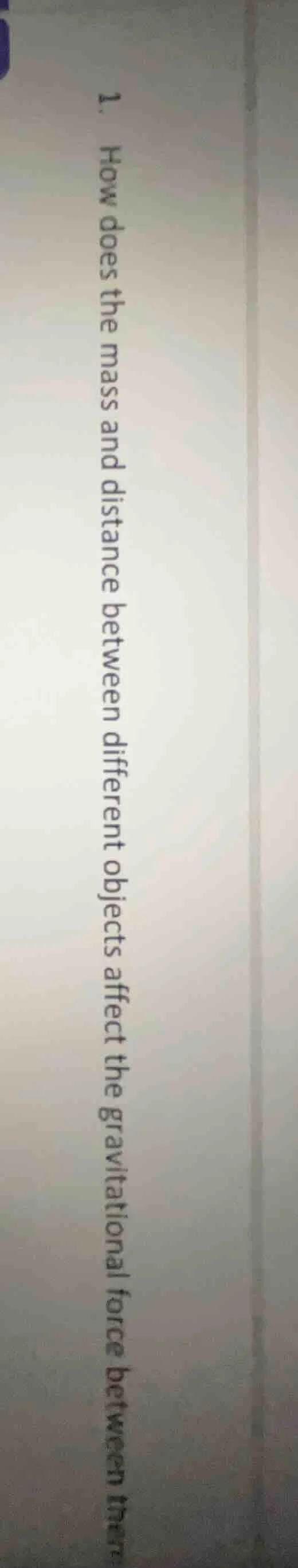 1. how does the mass and distance between different objects affect the …