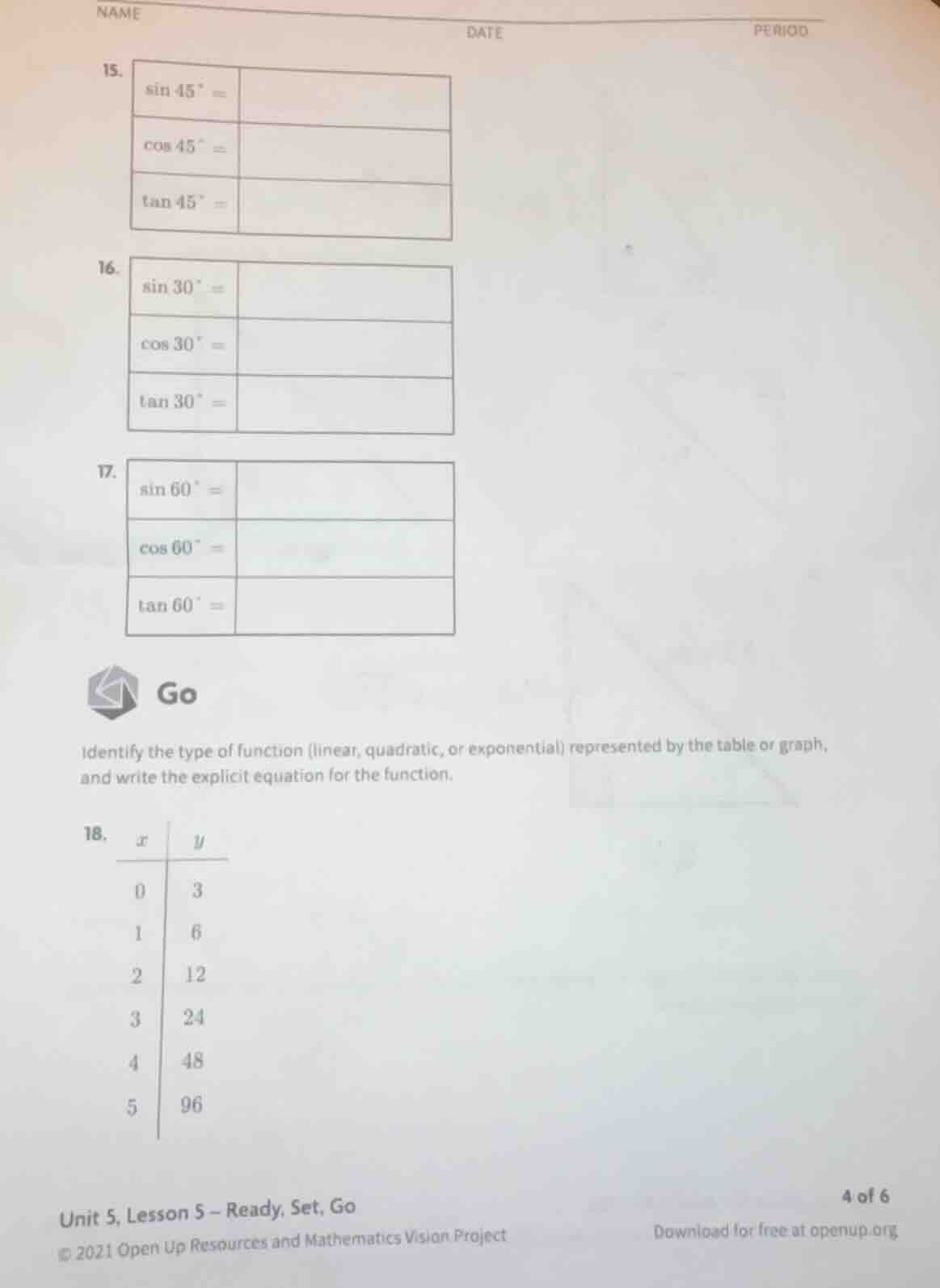 15. $sin 45^{circ}$ = $cos 45^{circ}$ = $\tan 45^{circ}$ = 16. $sin 30^…