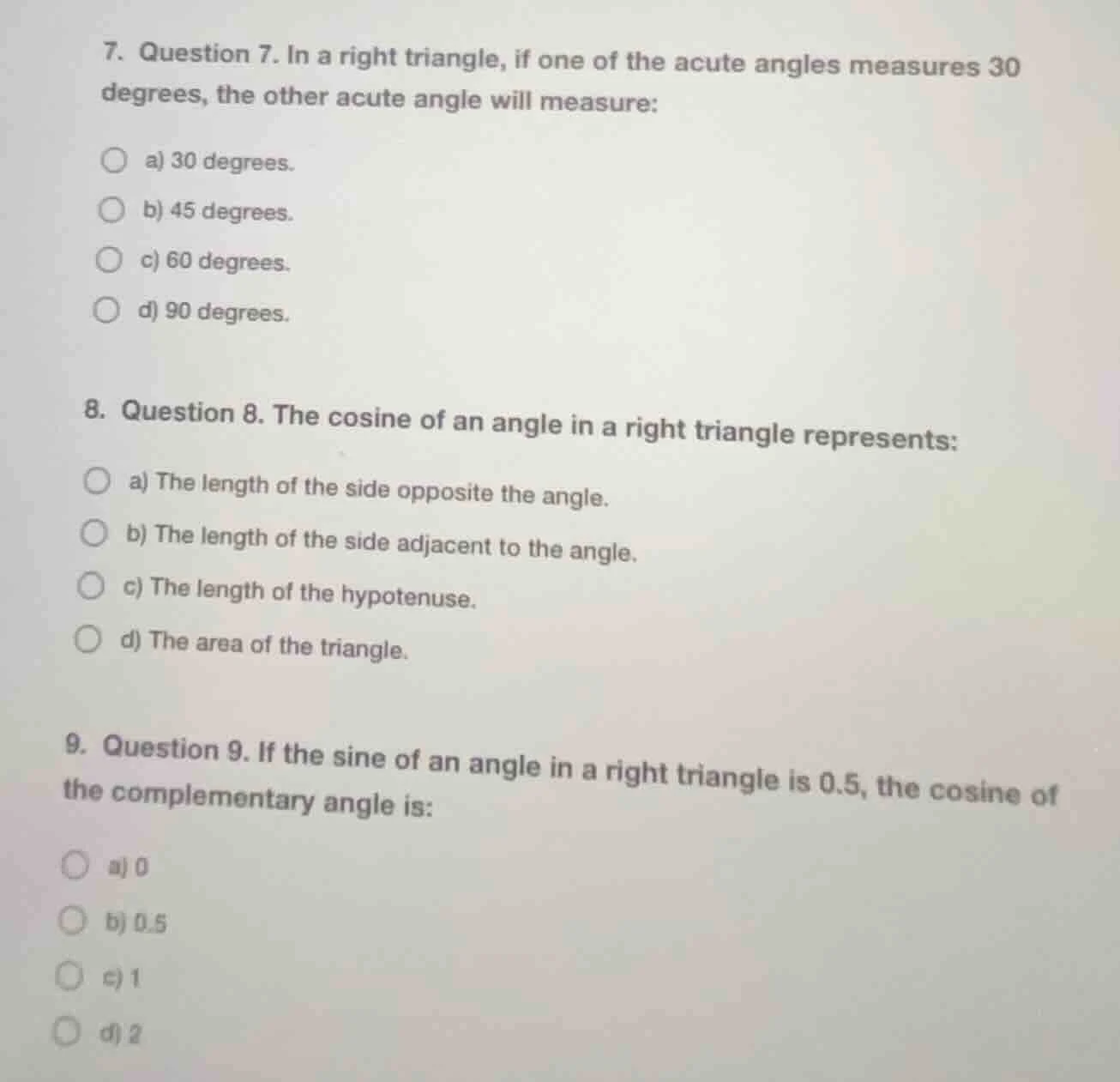7. question 7. in a right triangle, if one of the acute angles measures…
