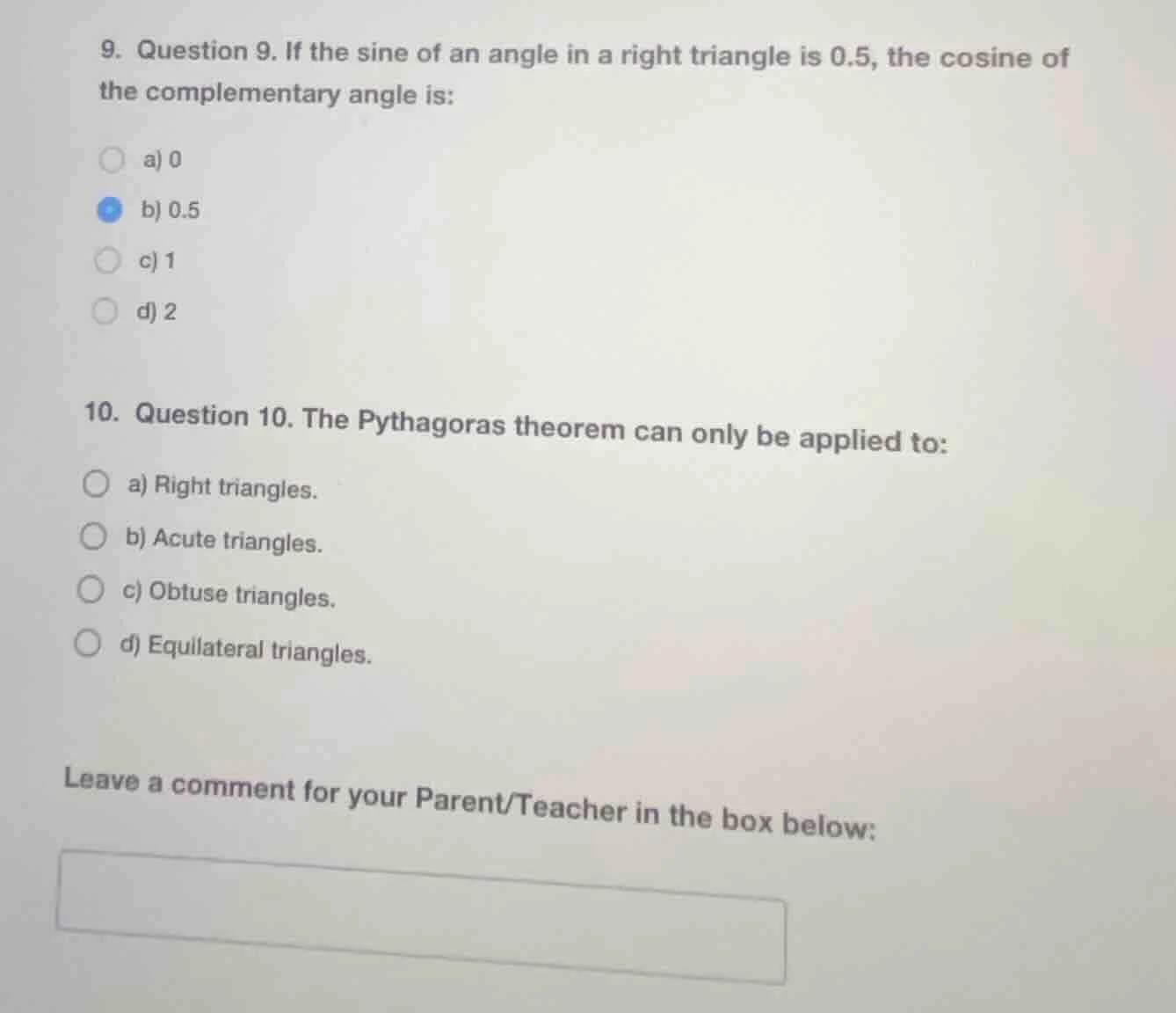 9. question 9. if the sine of an angle in a right triangle is 0.5, the …