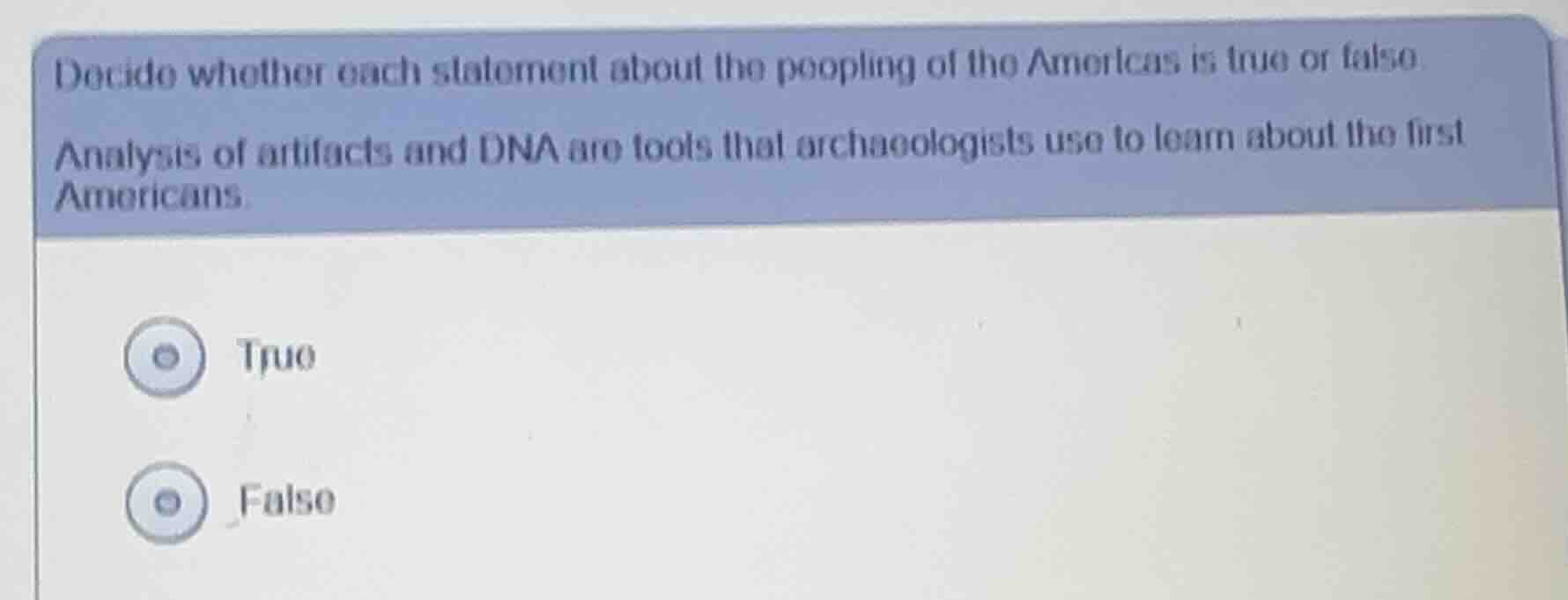 decide whether each statement about the peopling of the americas is tru…