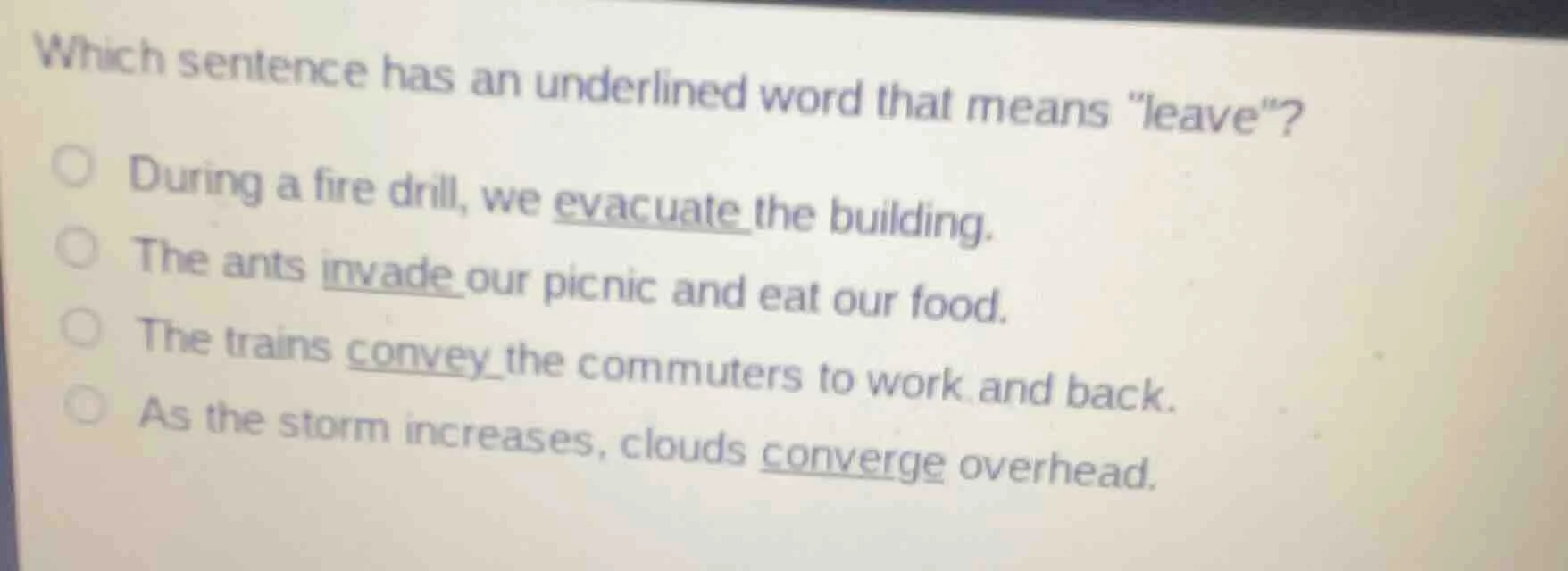 which sentence has an underlined word that means \leave\? during a fire…