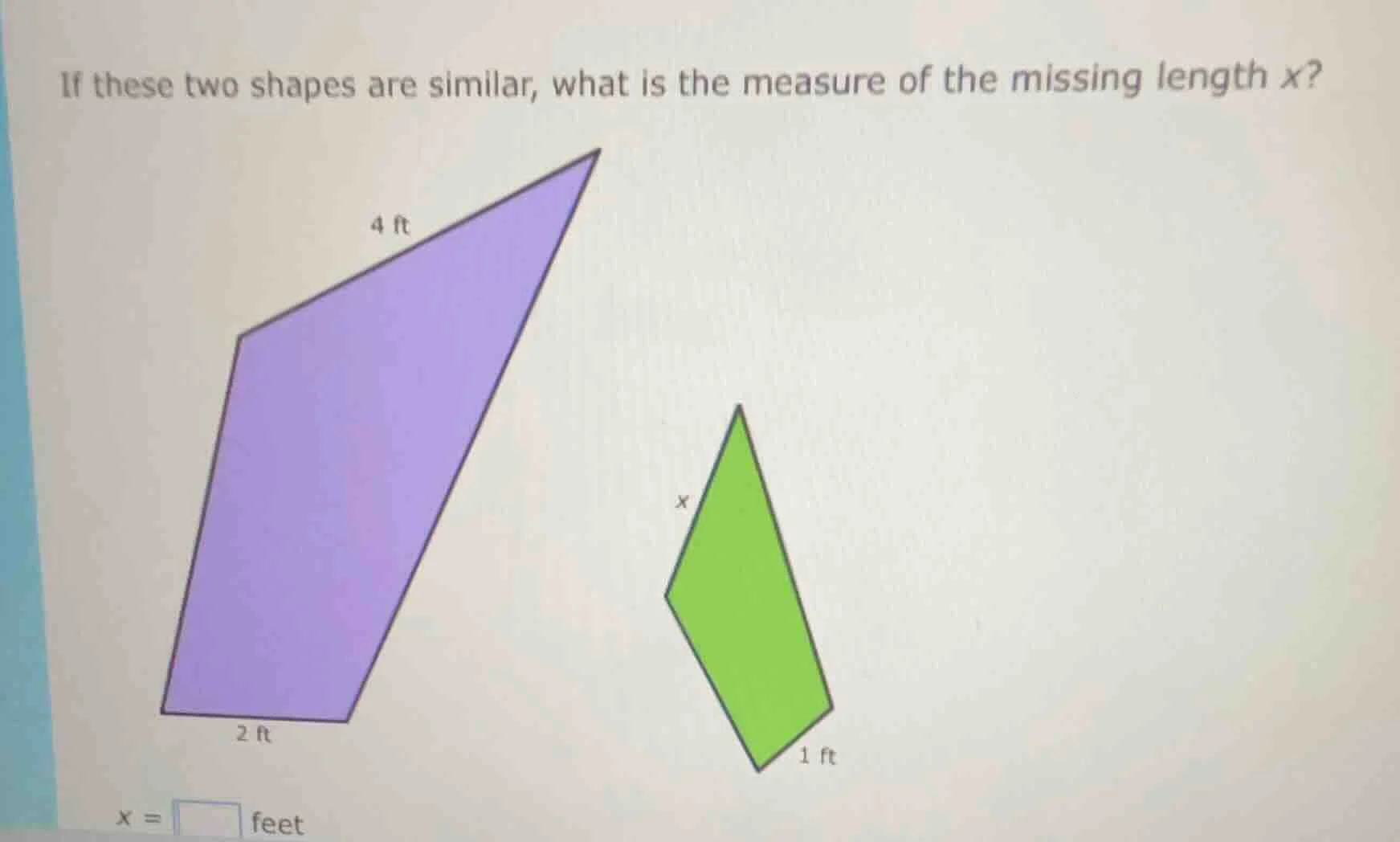 if these two shapes are similar, what is the measure of the missing len…