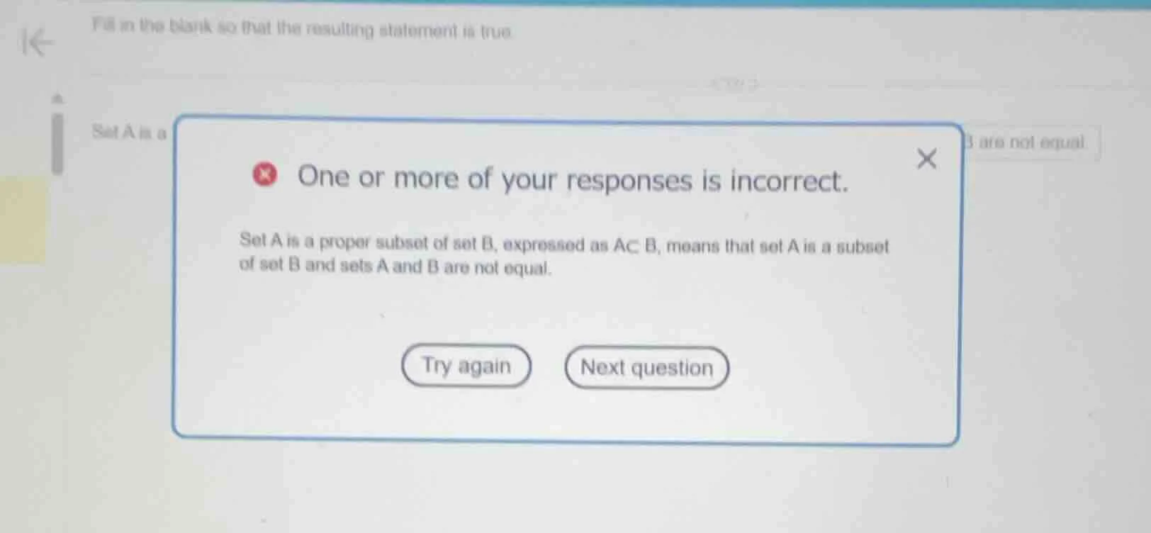 one or more of your responses is incorrect. set a is a proper subset of…