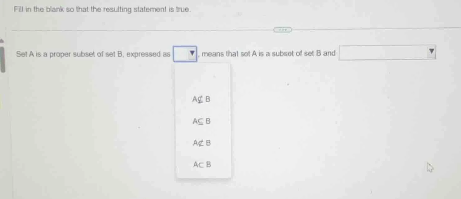 fill in the blank so that the resulting statement is true. set a is a p…