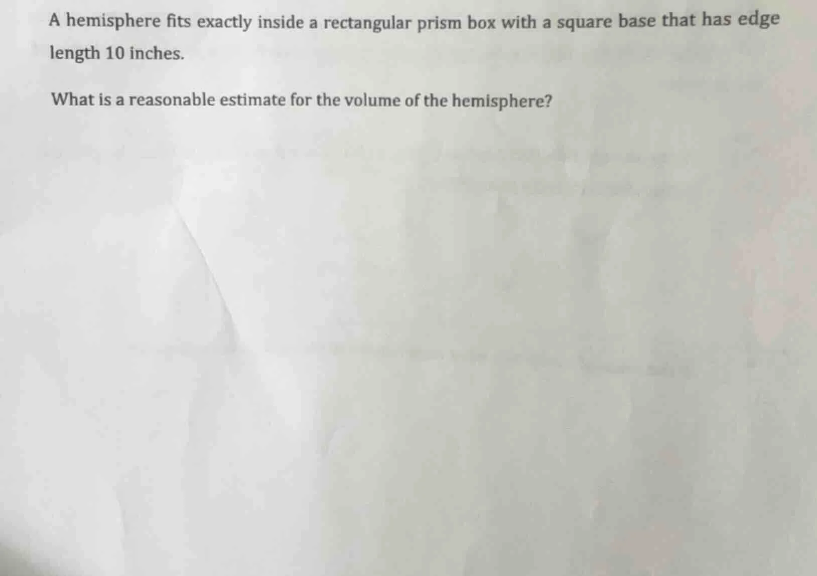 a hemisphere fits exactly inside a rectangular prism box with a square …