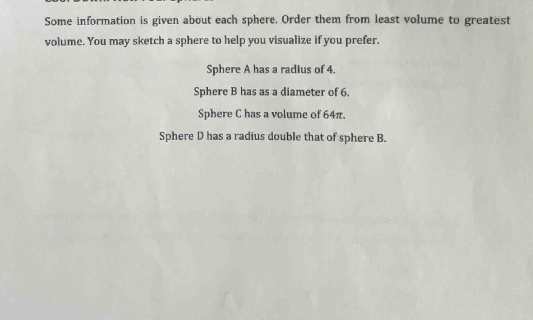 some information is given about each sphere. order them from least volu…