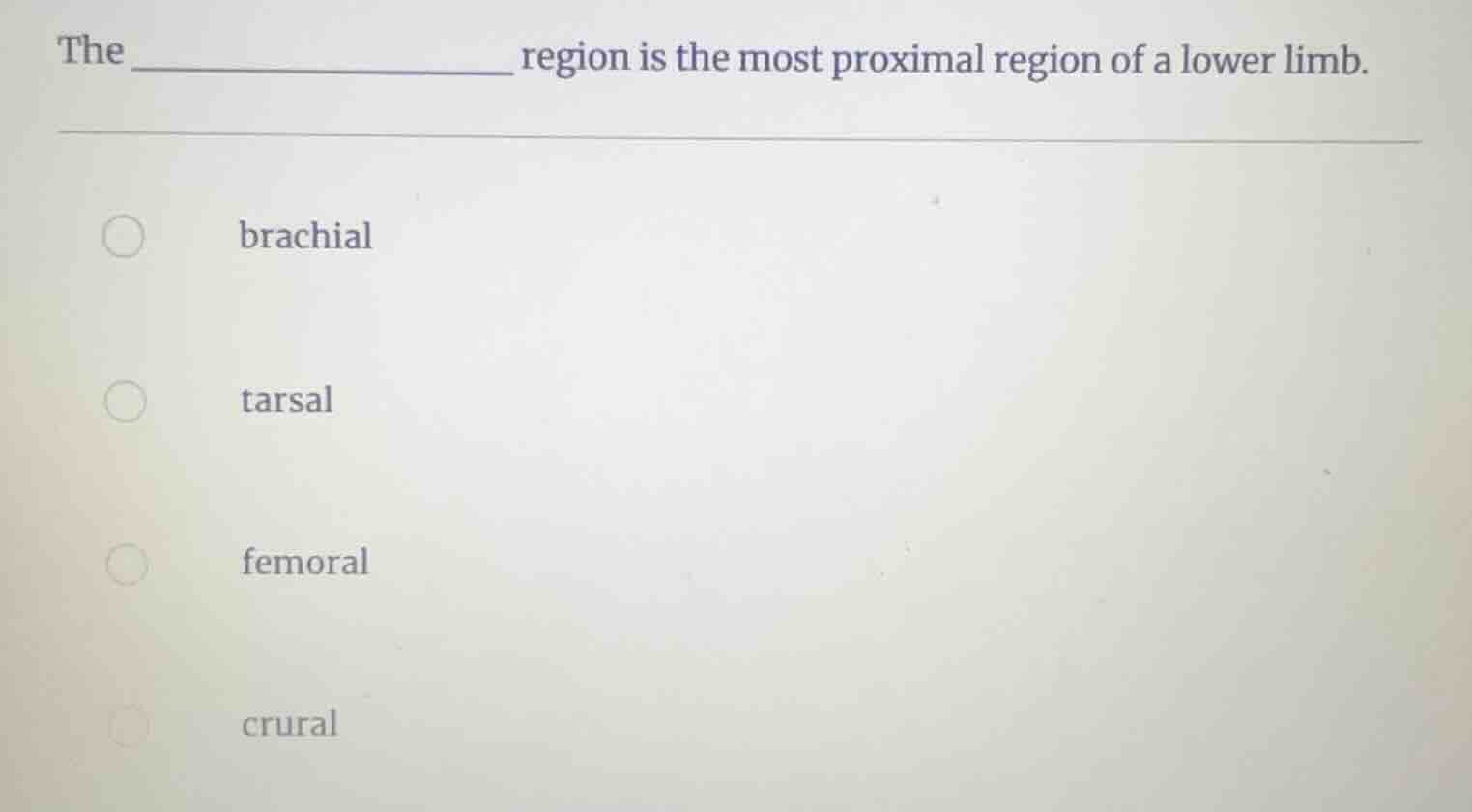 the ______________ region is the most proximal region of a lower limb. …