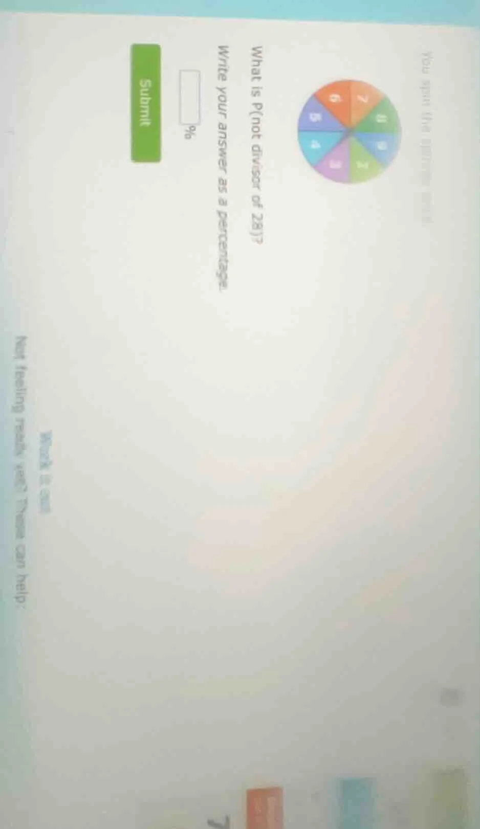 what is p(not divisor of 28)? write your answer as a percentage. % subm…