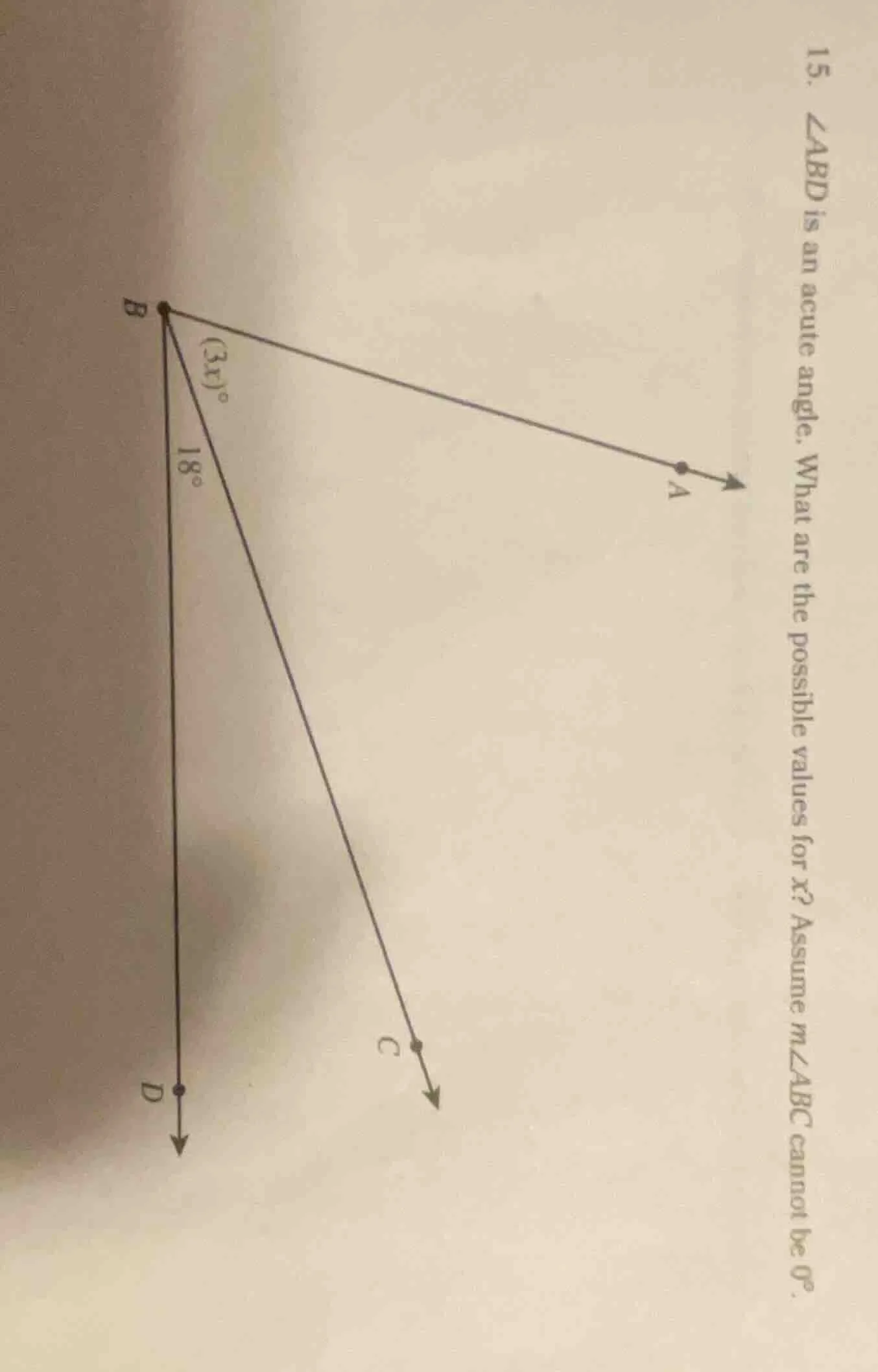 15. ∠abd is an acute angle. what are the possible values for x? assume …