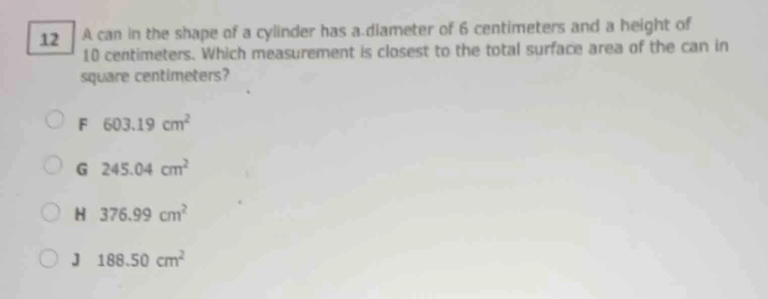 12 a can in the shape of a cylinder has a diameter of 6 centimeters and…