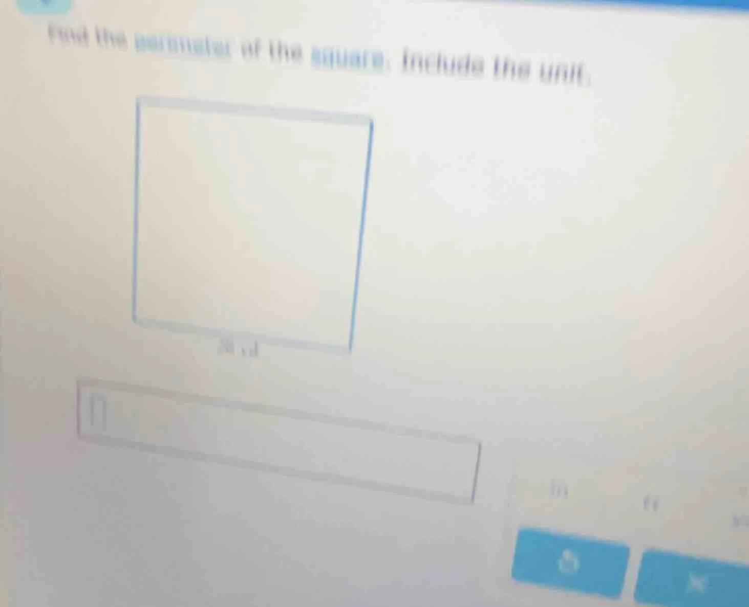 find the perimeter of the square. include the unit.