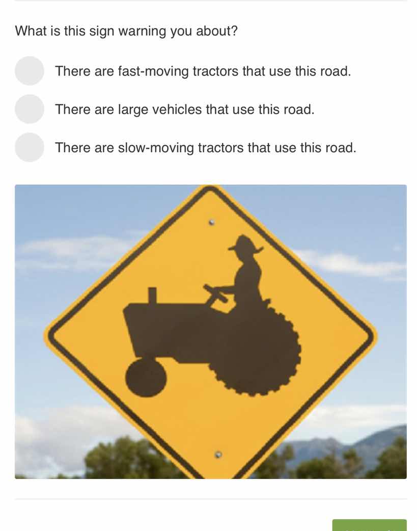 what is this sign warning you about? there are fast - moving tractors t…