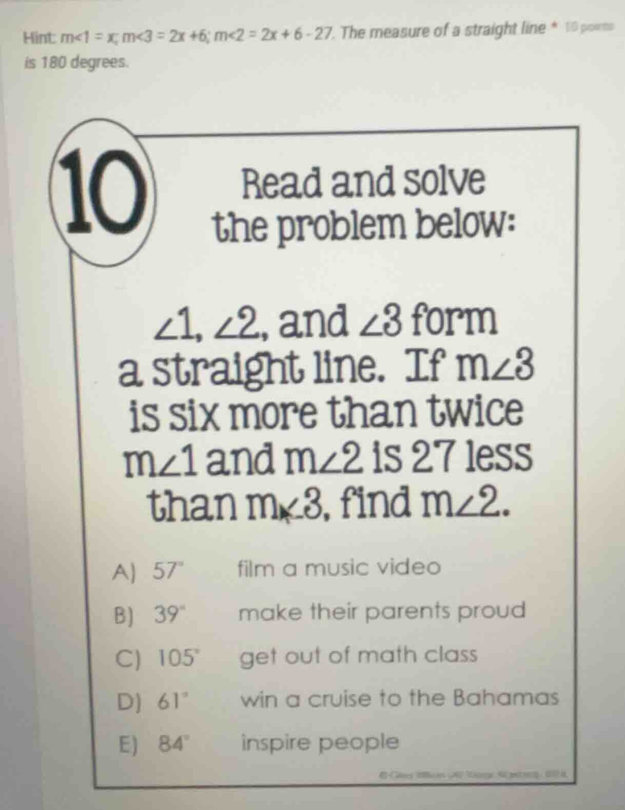 hint: m∠1 = x; m∠3 = 2x +6; m∠2 = 2x + 6 - 27. the measure of a straigh…
