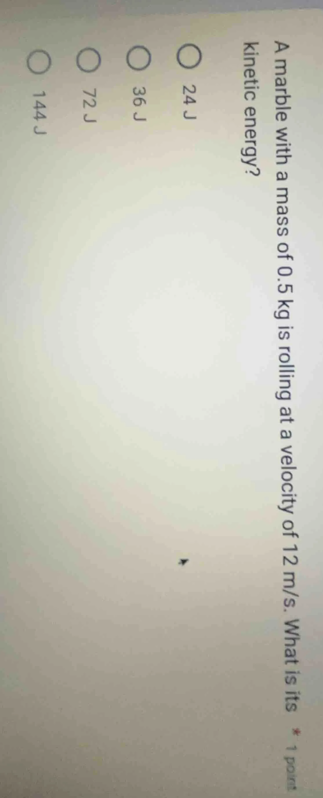 a marble with a mass of 0.5 kg is rolling at a velocity of 12 m/s. what…