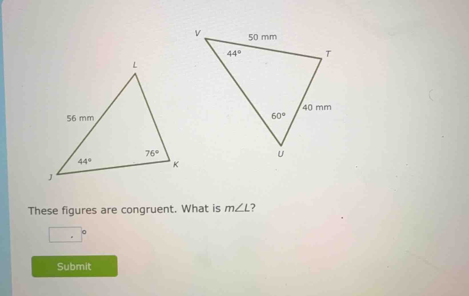 these figures are congruent. what is ( mangle l )?