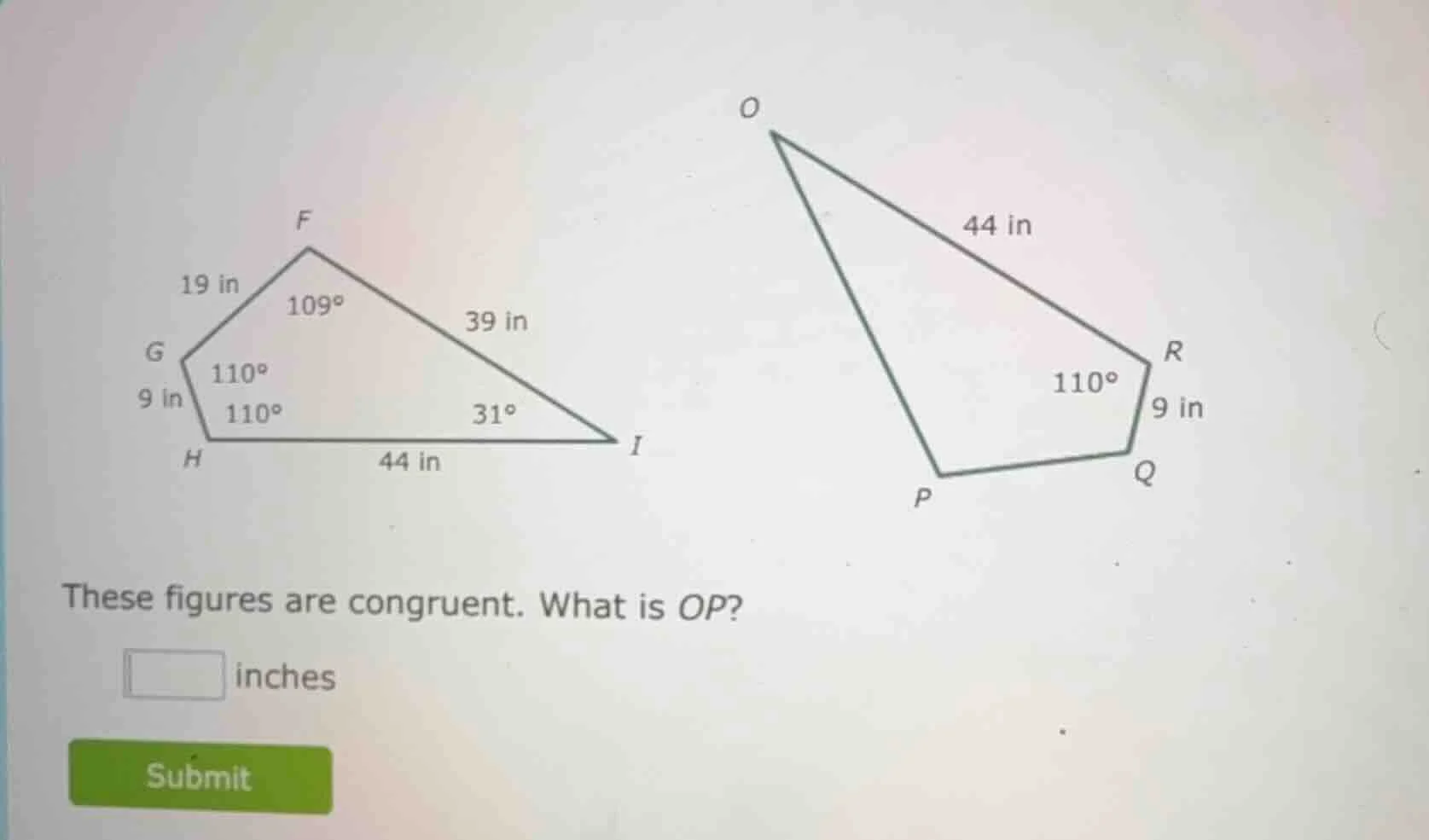 these figures are congruent. what is op? □ inches