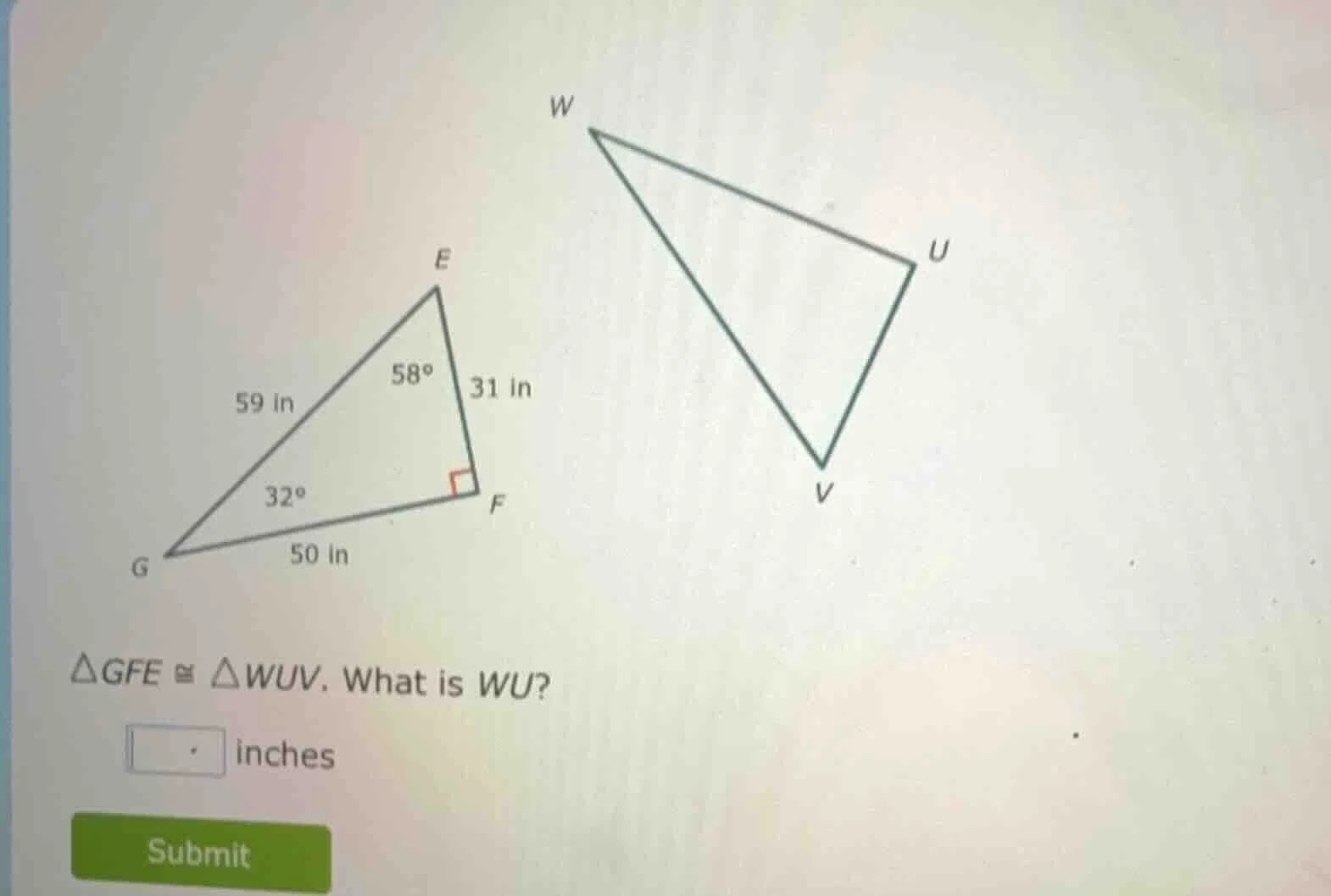 $\\triangle gfe \\cong \\triangle wuv$. what is $wu$? inches