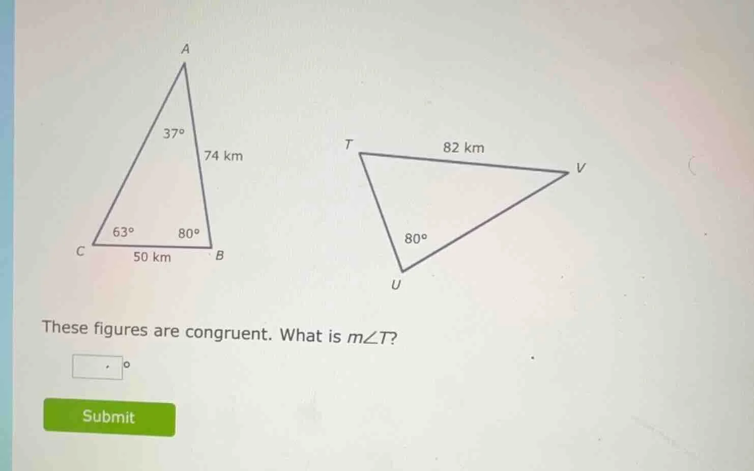these figures are congruent. what is ( mangle t )?