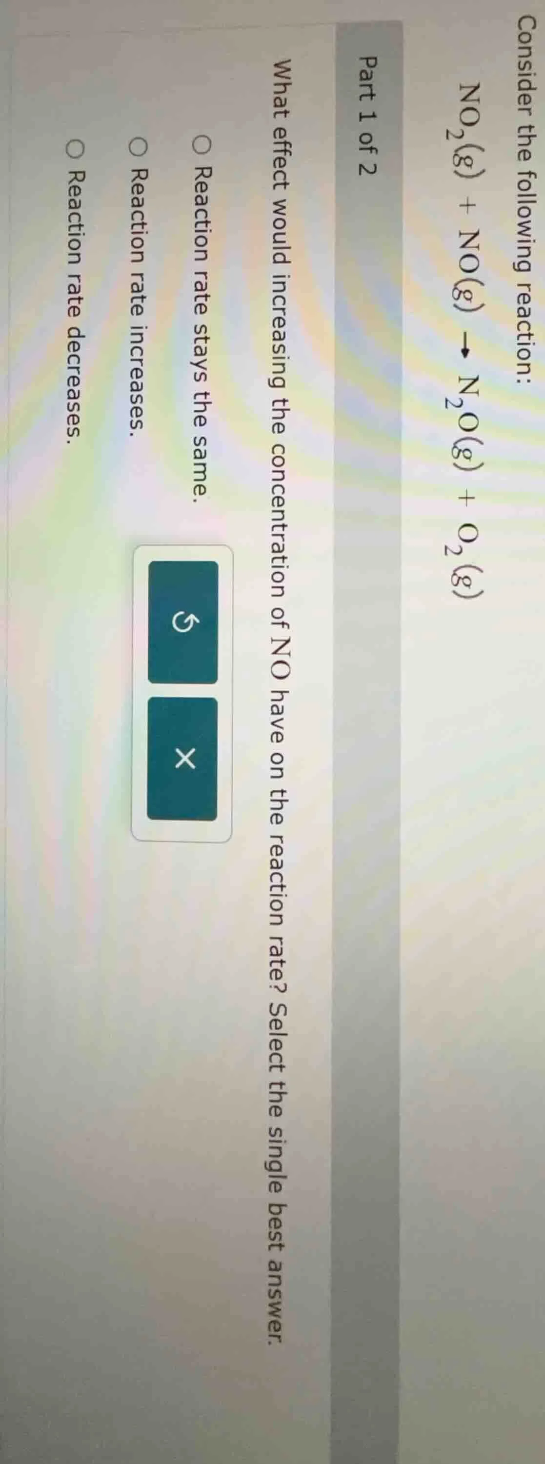 consider the following reaction: no₂(g) + no(g) → n₂o(g) + o₂(g) part 1…