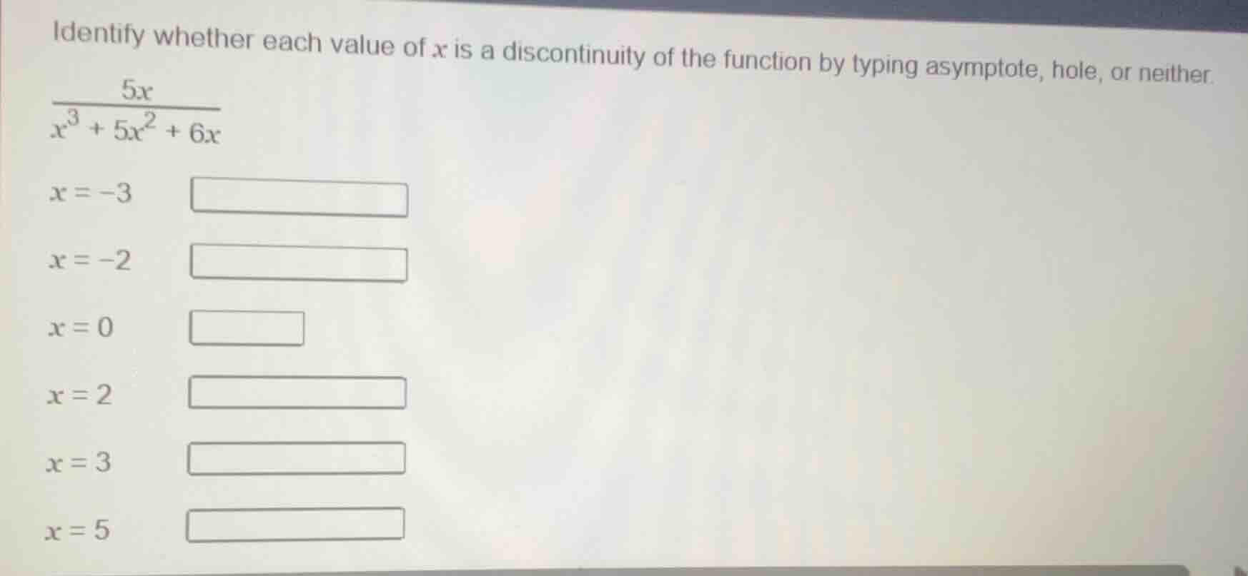 identify whether each value of x is a discontinuity of the function by …