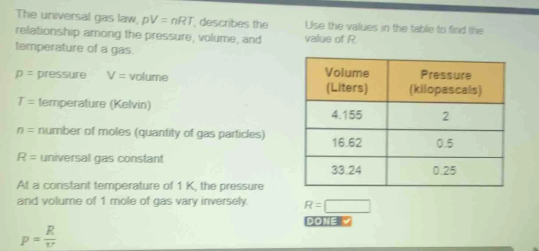 the universal gas law, $pv = nrt$, describes the relationship among the…
